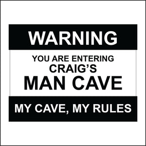 CM111 Warning You Are Entering Man Cave My Cave My Rules Sign