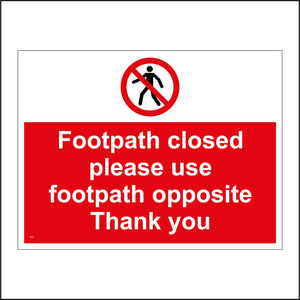 Footpath Closed Please Use Footpath Opposite Thank You Sign with