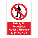 PR169 Strictly No Pedestrian Access Through Light Curtain Sign with Circle Person Diagonal Red Line