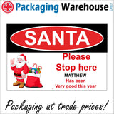 CM120 Santa Please Stop Here Has Been Very Good This Year Sign with Santa Toys Sack
