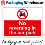 PR227 No Reversing In The Car Park Sign with Circle Car