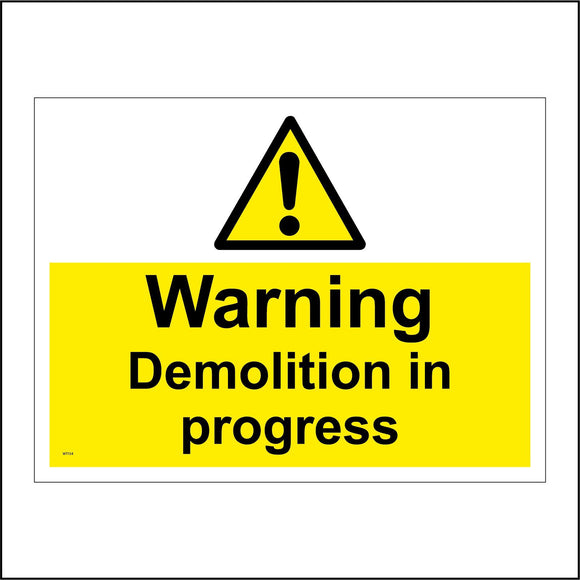 WT154 Warning Demolition In Progress