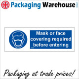MA682 Mask Or Face Covering Required Before Entering Sign with Mask Face