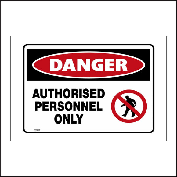 WS407 Danger Authorised Personnel Only Sign with Circle Person