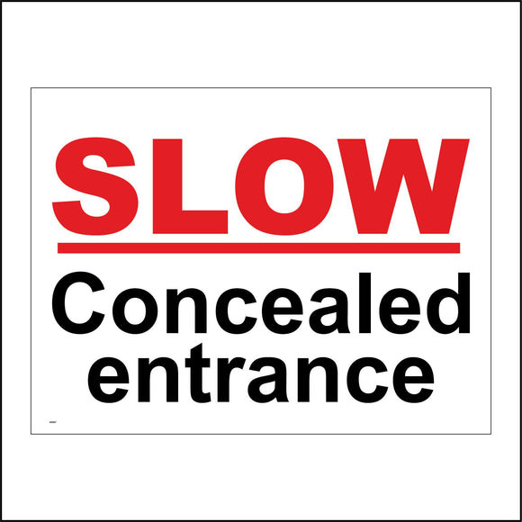 WS547 Slow Concealed Entrance Sign
