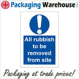 MA728 All Rubbish To Be Removed From Site Sign with Circle Exclamation Mark