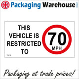 TR219 This Vehicle Is Restricted To 70 Mph Sign with Circle 70