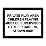 MA779 Private Play Area Children Supervised Sign
