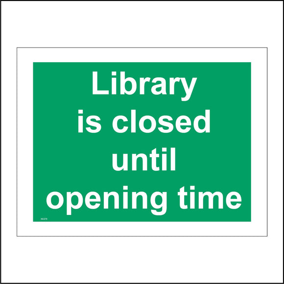 HU274 Library Is Closed Until Opening Time Sign