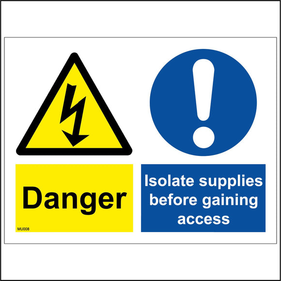 MU008 Danger Isolate Supplies Before Gaining Access Sign with Exclamation Mark Triangle Lightning Arrow