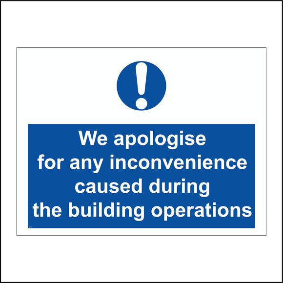 MA212 We Apologise For Any Inconvenience Caused During The Building Operations Sign with Exclamation Mark