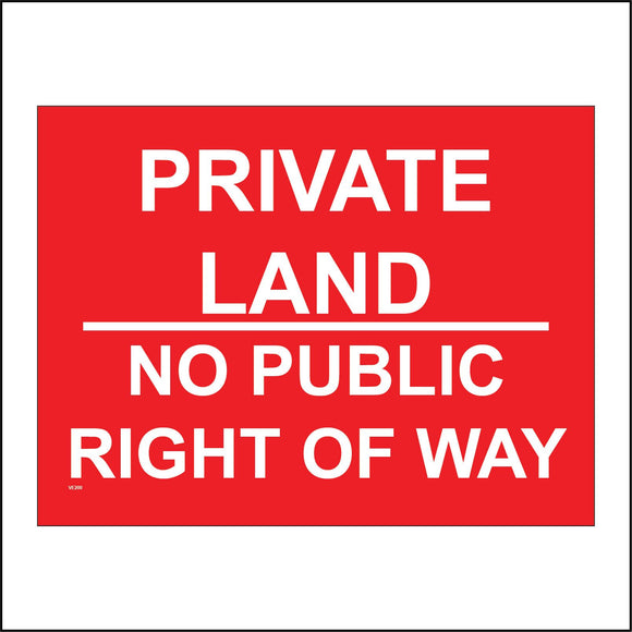VE200 Private Land No Public Right Of Way Sign