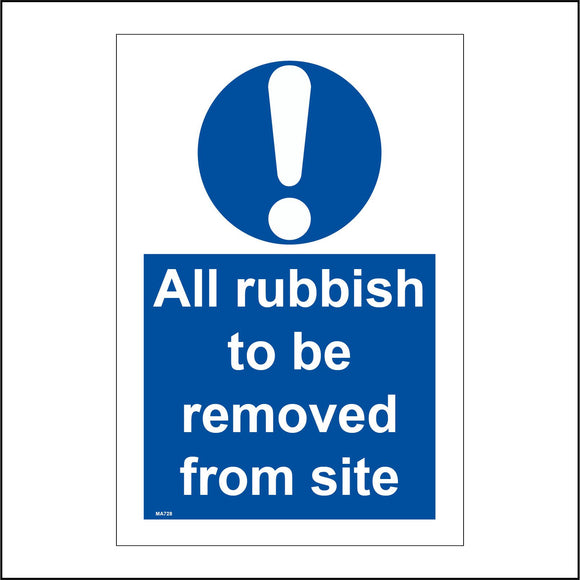 MA728 All Rubbish To Be Removed From Site Sign with Circle Exclamation Mark