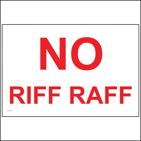 Next No Riff Raff Sign No Riff Raff Sign – PWDirect
