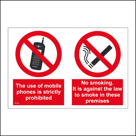 PR149 The Use Of Mobile Phones Is Strictly Prohibited No Smoking. It Is Against The Law To Smoke In These Premises Sign with Circle Cigarette Mobile Phone