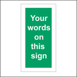 CM238 Your Words On This Sign Sign