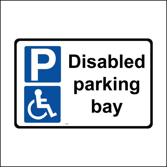 VE162 Disabled Parking Bay Sign with Parking Sign Wheelchair Person