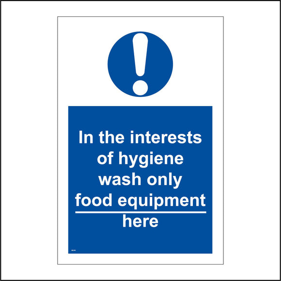 MA196 In The Interest Of Hygiene Wash Only Food Equipment Here Sign with Exclamation Mark