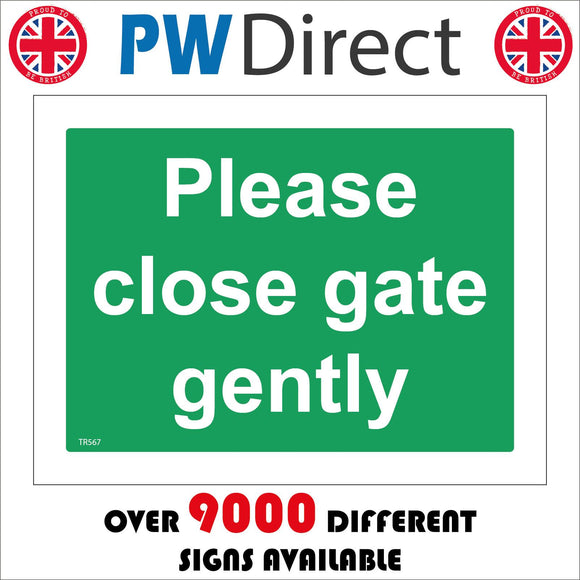 TR567 Please Close Gate Gently Shut Softly