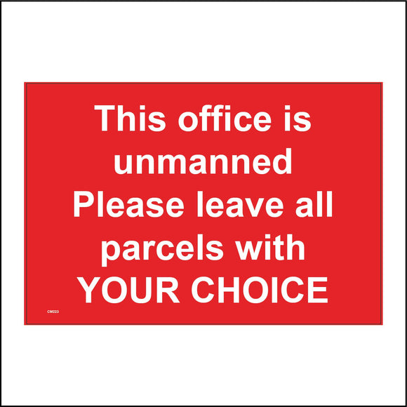 CM223 This Office Is Unmanned Please Leave All Parcels With Sign
