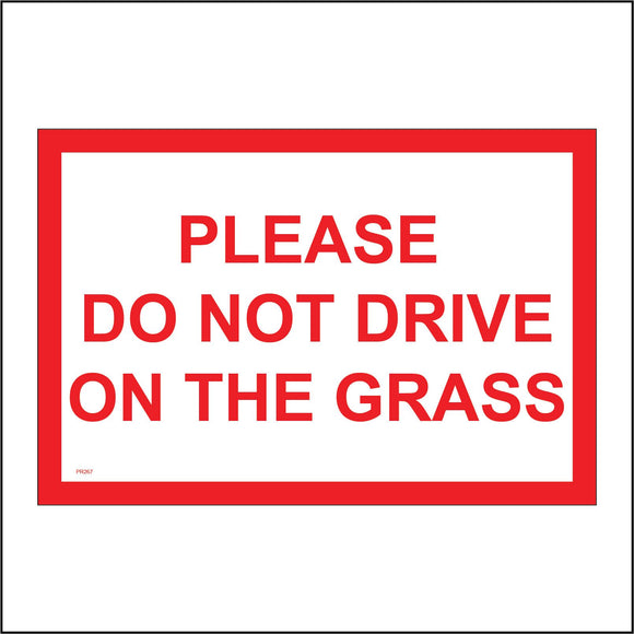 PR267 Please Do Not Drive on The Grass Sign