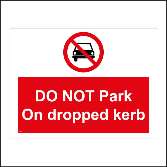 PR319 Do Not Park On Dropped Kerb Sign with Circle Car Diagonal Line