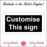CM255 Customise This Sign Sign