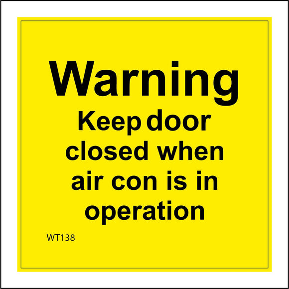 WT138 Warning Keep Door Closed When Air Con Is In Operation