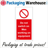 PR206 Do Not Switch On Men Working On Equipment Sign with Circle