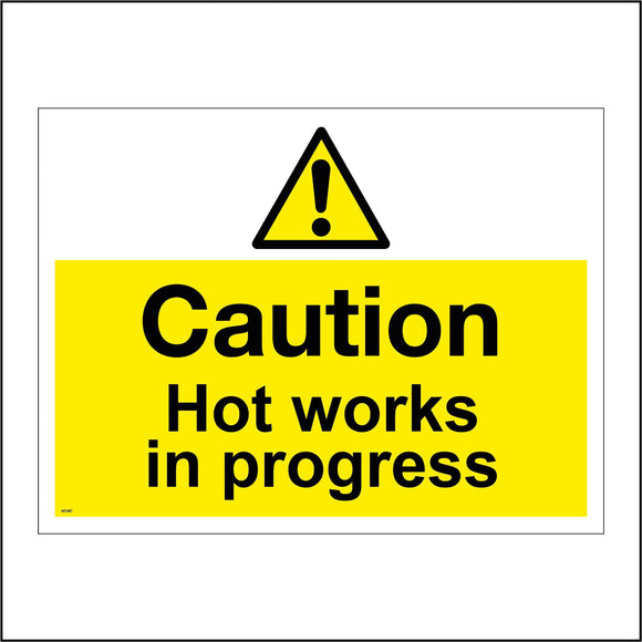 WS987 Caution Hot Works In Progress Sign with Triangle Exclamation Mark