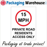 TR432 15MPH Private Road Residents Access Only Speed Fifteen Sign with Circle 15MPH