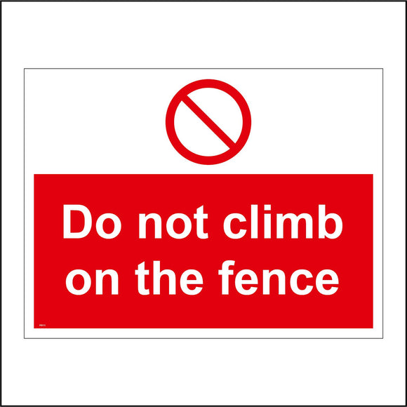 PR315 Do Not Climb On The Fence Sign with Circle Red Diagonal Line