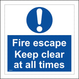 MA525 Fire Escape Keep Clear At All Times Sign with Circle Exclamation Mark