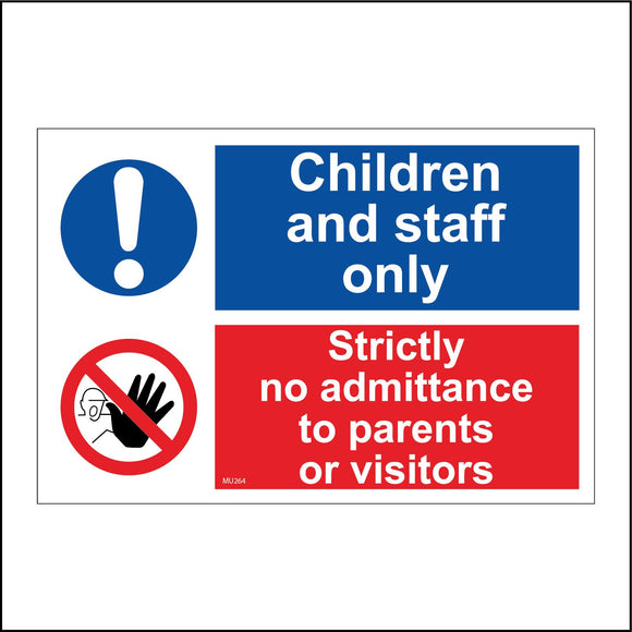 MU264 Children And Staff Only No Parents Visitors