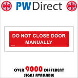 PR249 Do Not Close Door Manually Sign