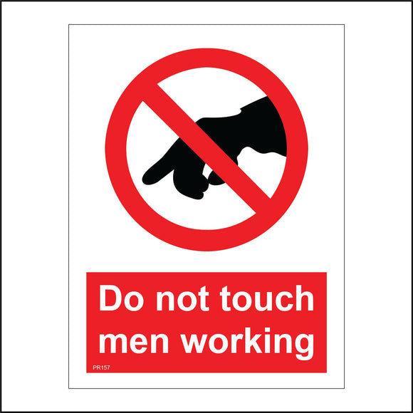 PR157 Do Not Touch Men Working Sign with Finger Circle