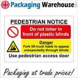 MU195 Pedestrian Notice Do Not Loiter In Front Of Plastic Blinds Danger Fork Lift Truck Liable To Appear Unexpectedly Through Blinds Sign with Triangle Forklift Circle Diagonal Line